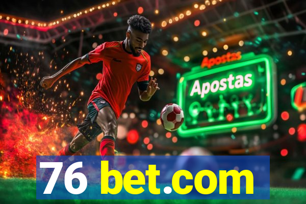 76 bet.com